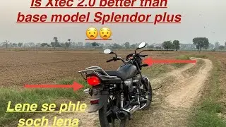 Xtec 2.0 worth than normal base Splendor?? Difference of features between xtec 2.0 and normal 