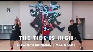 THE TIDE IS HIGH | ATOMIC KITTEN | SALVATORE MANCUSO | MAX NICLAS | POP | DANCE FITNESS | D'ZINIORS
