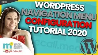 WORDPRESS WEBSITE NAVIGATION MENU CONFIGURATION: How to enable, tweak and configure your nav bar.