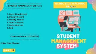Student Management System Project using File Handling in C++ || Part 5 With Source code