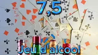 R&egrave;gle du 7,5 jeu d'alcool