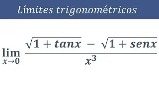 limite raíz 1+tanx menos raiz 1+senx entre x 3, Limites Trigonométricos con Raíces Cuadradas,