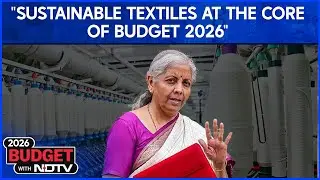 FM On Textile Sector | Sustainable Textiles At The Core Of Budget 2026