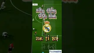 X&acirc;y dựng đội h&igrave;nh Real 20k tỉ BP #fconline #fco #fifaonline4 #fo4 #fc #realmadrid #youtubeshorts