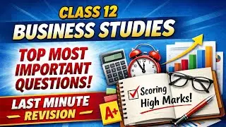 CLASS 12TH BUSINESS  STUDIES TOP MOST IMPORTANT QUESTION LAST MINUTE REVISION SCORING HIGH MARKS 