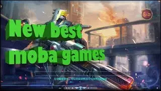 New best moba games for android & iOS 2018