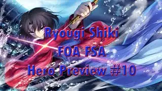 FOA FSA S3 - Ryougi Shiki | Hero Preview | #10 | Check the description! #FOAFSAS3 #FugatsuWorld