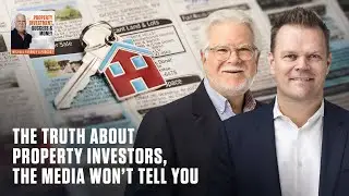The Truth About Property Investors the Media Won&rsquo;t Tell You &ndash; with Brett Warren