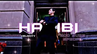 HABIBI  Velocity EDIT 1080P 60FPS STATUS [200 SUBSCRIBER SPECIAL ] sergxthom7