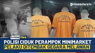 Dramatis! Detik-detik Polisi Gerebek Perampok Minimarket di Batam, 1 Pelaku Ditembak | CRIME FILES