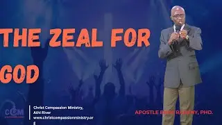 How to shew forth the zeal for God I || Apostle Enos Radeny, PhD.