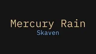 Skaven - Mercury Rain