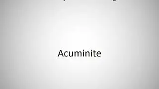 How to say Acuminite in English?