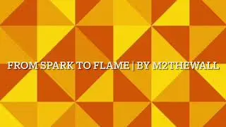 From Spark to Flame | Original Lyrics Video | M2theWall Momentum EP