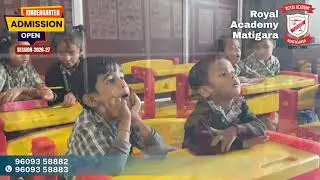 Best Playschool in Siliguri | Top Preschool in west Bengal | Royal Academy School, Matigara