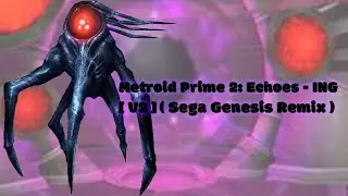 Metroid Prime 2: Echoes - ING [ V2 ] ( Sega Genesis Remix )