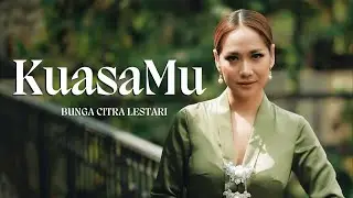 Bunga Citra Lestari -  KuasaMu  - Lagu Lirik