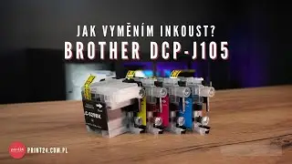 🖨 Brother DCP-J105 - Jak vyměnit inkoust? + Kontrolujeme kvalitu tisku n&aacute;hradn&iacute;ch n&aacute;pln&iacute;.