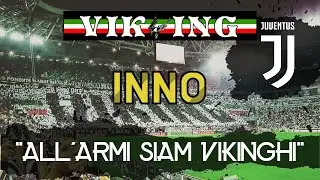 All'armi siam vikinghi (Inno Viking Juve) Coro ultras Juventus [CON TESTO]