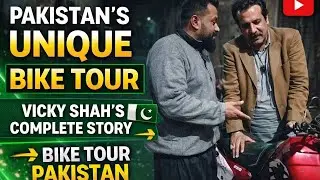Pakistan's Unique Bike Tour | Vicky Shah's Complete Story | Bike Tour Pakistan