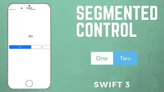 UISegmentedControl - Swift 3 Tutorials