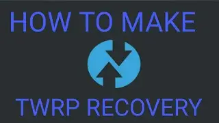 How to port custom recovery ||new mathod|| 2020