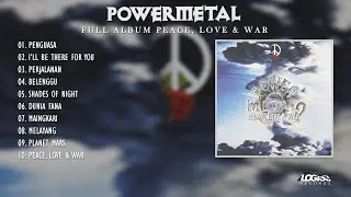 PLAYLIST - FULL ALBUM PEACE, LOVE & WAR - POWER METAL
