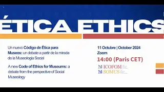 ICOFOM & IC SOMUS - A new Code of Ethics for Museum
