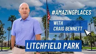Take a Tour of Beautiful Lichfield Park Arizona and see why it's one of our favorite home towns!
