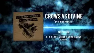 CROWS AS DIVINE - EVIL WILL PREVAIL