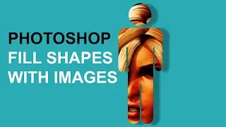 Photoshop Tutorial | FILL  shapes with images in Photoshop