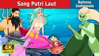 Sang Putri Laut | The Princess of the Sea | Dongeng Bahasa Indonesia @IndonesianFairyTales