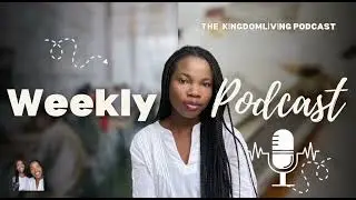 The power of Scripture | How Matthew 6:33 Changed My Life | TheKingdomlivingPodcast