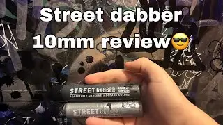 Montana street dabber 10mm review😎😘