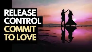 Twin Flames commitment to Love - release control & anxiety