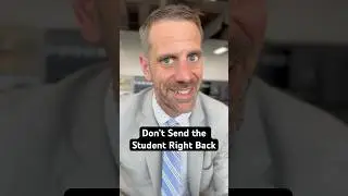 5 reasons why I don&rsquo;t send a student right back to class. #principal #teacher #school