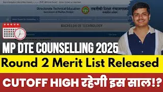 mp dte counselling 2025 round 2 merit list detailed analysis ✅ | mp dte round 2 cutoff high !?
