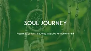 Tania de Jong AM - Soul Journey (Music Video)