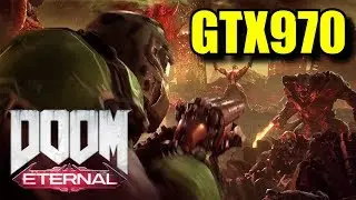 DOOM Eternal GTX 970 & Ryzen 5 3600 | 1080p | FRAME-RATE TEST