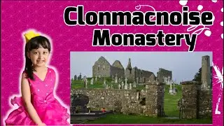 Clonmacnoise Monastery Site [Boating on Shannon River-Day 2]