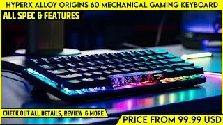 HyperX Alloy Origins 60 Mechanical Gaming Keyboard Launched | All Spec, Features And More Details