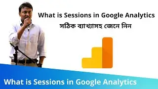 What is Sessions in Google Analytics | IN-DEPTH Explanation with Examples