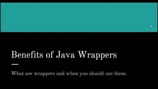 What Are Java Wrappers Video