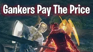 DKS Remastered - Gankers Pay The Price