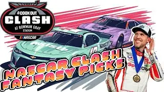 Cook Out Clash NASCAR Fantasy Picks