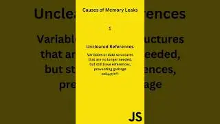 JavaScript | Memory leaks | Definition | Causes