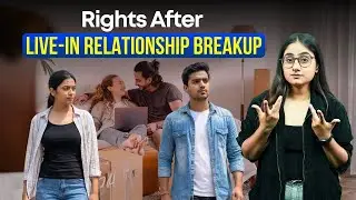 Live-In Relationship Breakup Laws in India: Who Gets the House & Money?