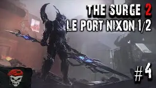 The Surge 2 Guide FR #4 - Le Port Nixon 1/2