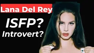 16 Personality Analysts Reacts To Lana Del Rey