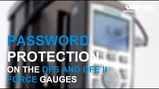 Chatillon DFE and DFS II Force Gauges &ndash; Password Protection